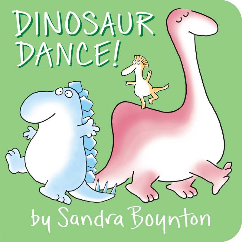 Dinosaur Dance! by Sandra Boynton: Board Books; 16 pages / English
